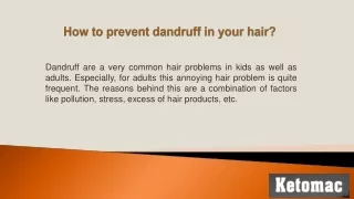 How to prevent dandruff in your hair?