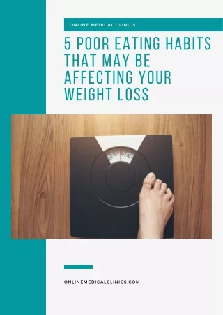 5 Poor Eating Habits That May Be Affecting Your Weight Los