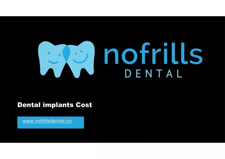 dental implants cost www nofrillsdental co