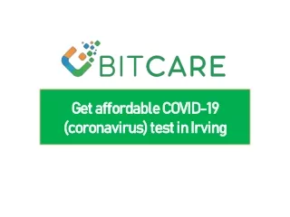 Get Affordable COVID-19 ( coronavirus ) test in irving