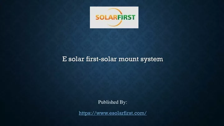 e solar first solar mount system published by https www esolarfirst com