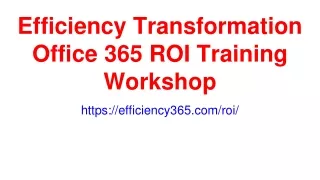 Efficiency Transformation Office 365 ROI Training Workshop