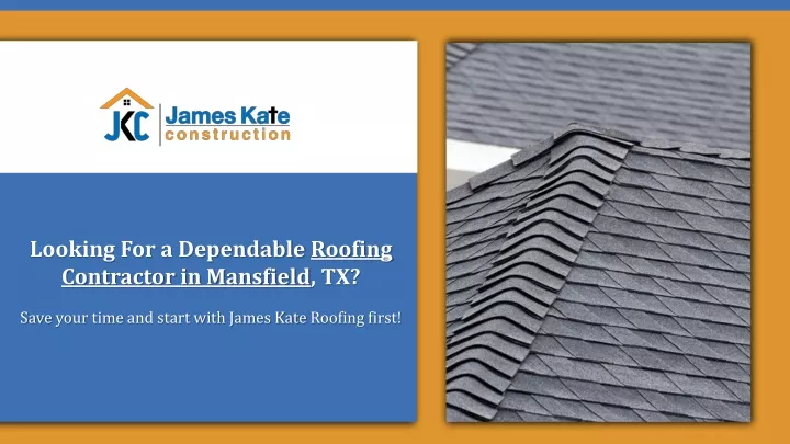 looking for a dependable roofing contractor
