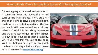 How to Settle Down for the Best Sports Car Remapping Service?