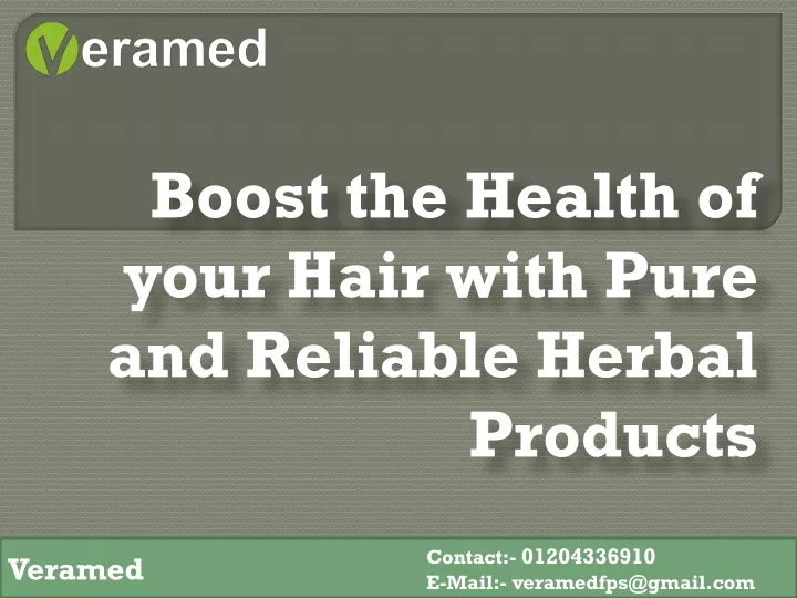boost the health of your hair with pure and reliable herbal products