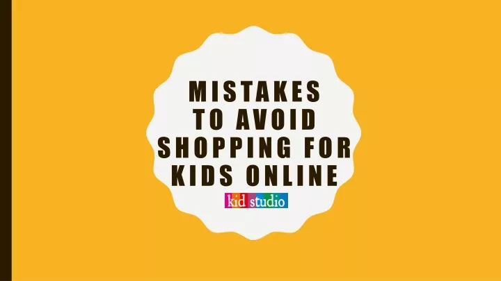 mistakes to avoid shopping for kids online