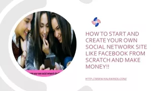 How to Start and Create Your Own Social Network Site Like Facebook from Scratch and Make Money!!