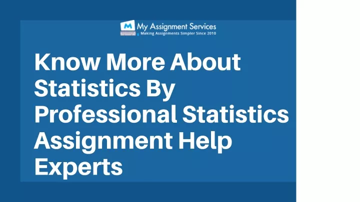 know more about statistics by professional