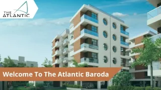 3BHK Luxurious Apartment & Commercial Showrooms | Welcome To The Atlantic Baroda