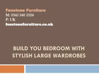 build you bedroom with stylish large wardrobes