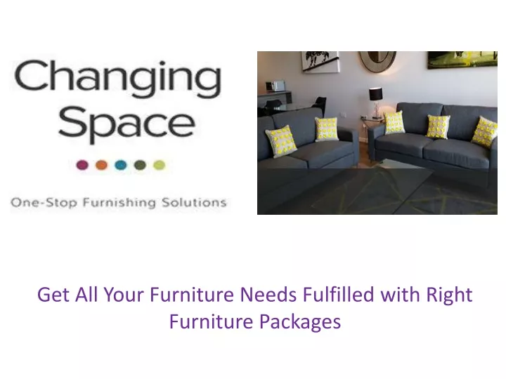 get all your furniture needs fulfilled with right