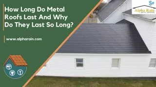 how long do metal roofs last and why do they last