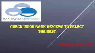Check Union Bank Reviews To Select The Best