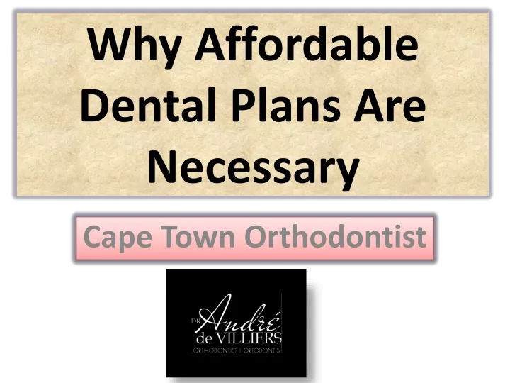 why affordable dental plans are necessary