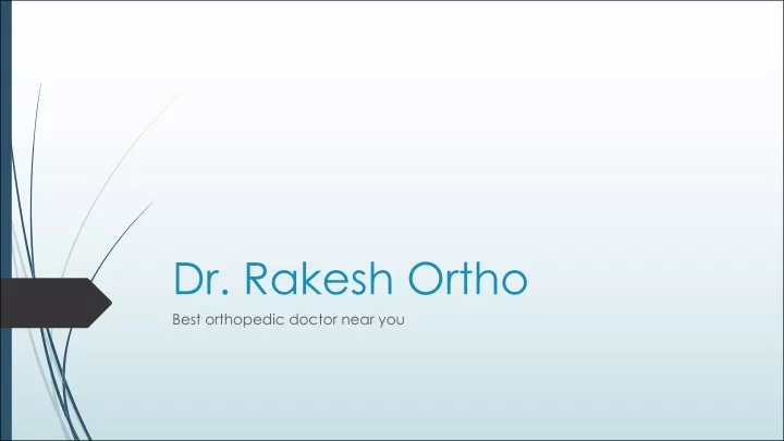 dr rakesh ortho best orthopedic doctor near you