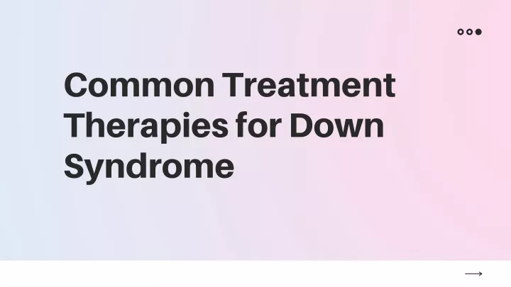 common treatment therapies for down syndrome