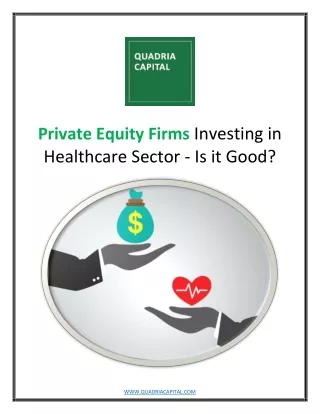 Private Equity Firms Investing in Healthcare Sector. Is it Good?