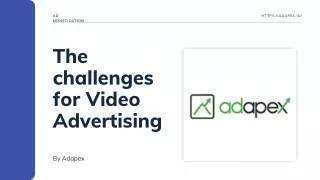 The challenges for Video Advertising - Adapex
