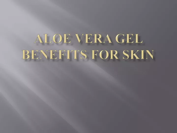 aloe vera gel benefits for skin