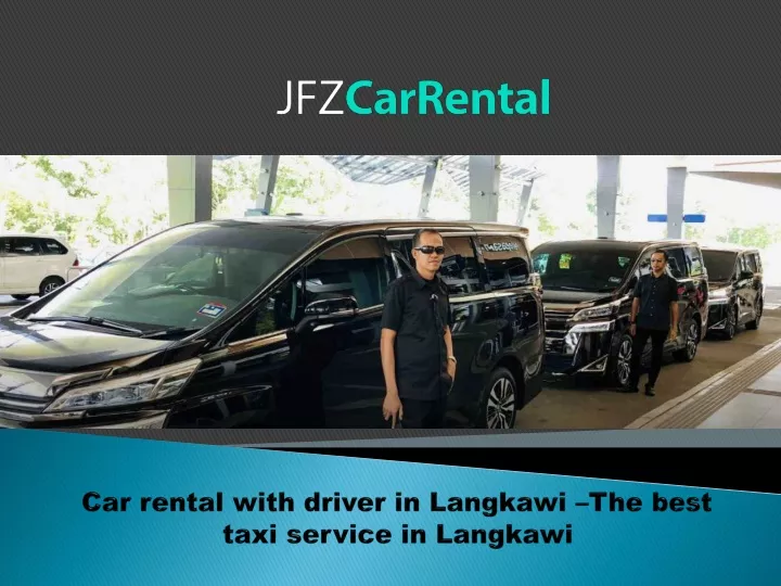 car rental with driver in l angkawi the best taxi service in langkawi