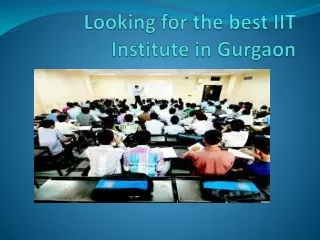 Looking for the best IIT Institute in Gurgaon