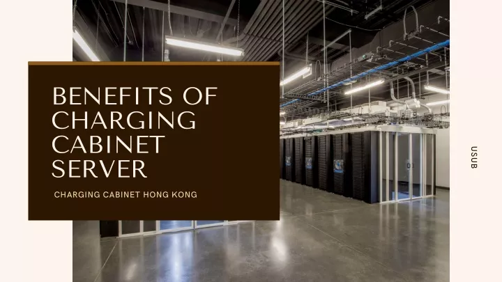 benefits of charging cabinet server