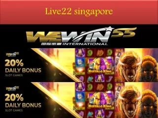 live22 singapore