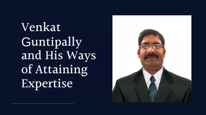 venkat g untipally and his ways of attaining