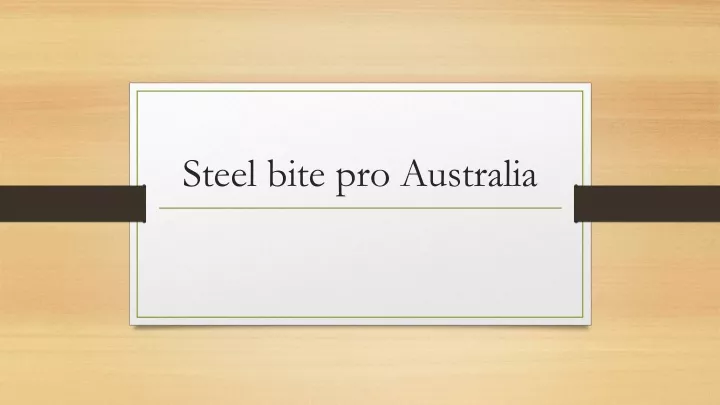 steel bite pro australia