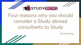 Four reasons why you should consider a Study abroad consultants to Study