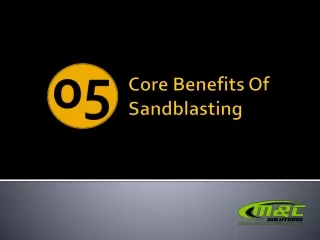 5 Core Benefits of Sandblasting