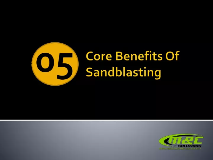 core benefits of sandblasting