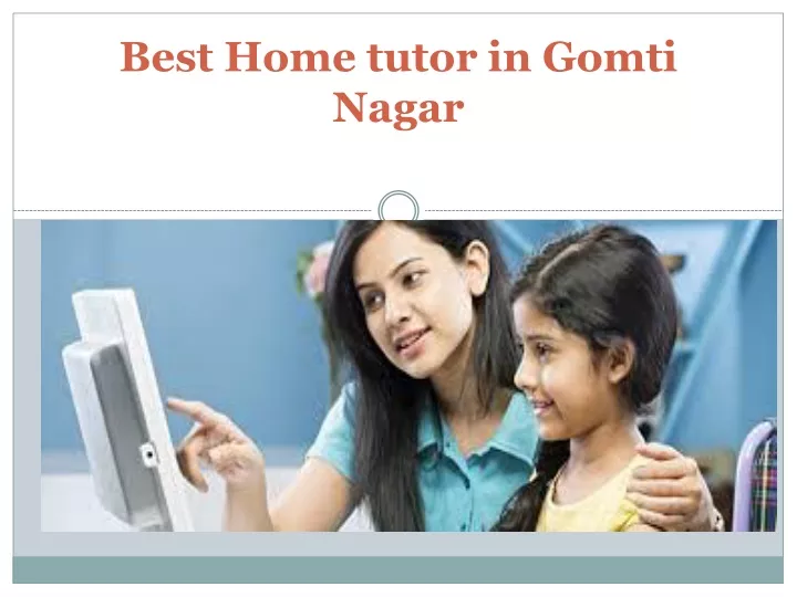 best home tutor in gomti nagar