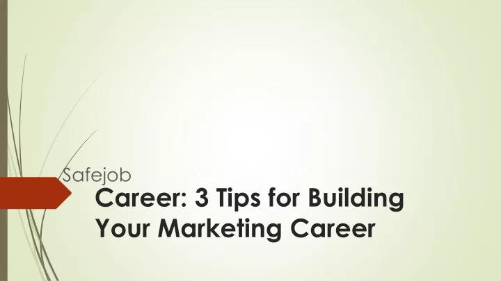 career 3 tips for building your marketing career