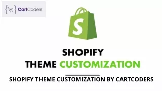 Shopify Theme Customization | Experienced designers | Cart Coders