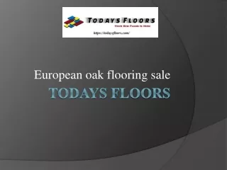 European oak flooring sale at reasonable prices