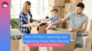 How To Start Unpacking And Organizing Home After Moving