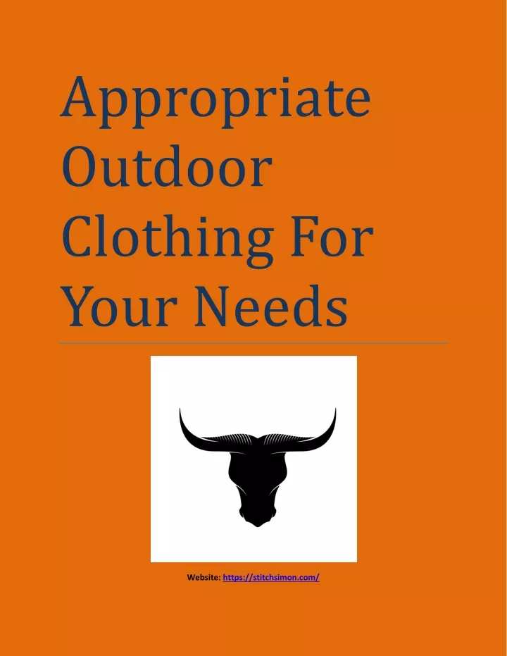appropriate outdoor clothing for your needs