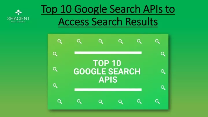 top 10 google search apis to access search results