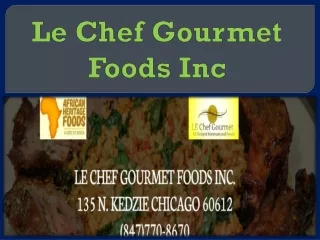Le Chef Gourmet Foods Inc