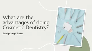 What are the advantages of doing Cosmetic Dentistry?