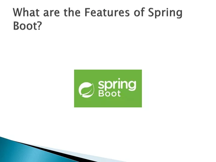 what are the features of spring boot