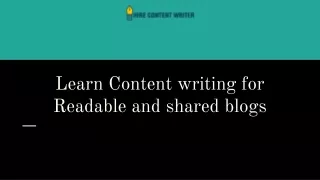 Learn Content writing for Readable and shared blogs