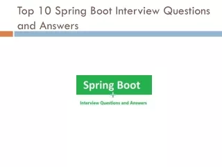 Top 10 Spring Boot Interview Questions and Answers