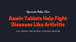 Aawin Tablets Help Fight Diseases Like Arthritis!