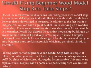 should fixing beginner wood model ship kits take steps