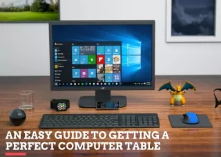 An Easy Guide to Getting a Perfect Computer Table