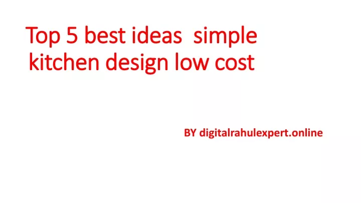 top 5 best ideas simple kitchen design low cost