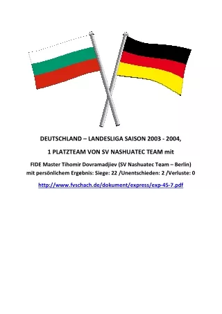 FIDE Meister Tihomir Dovramadjiev BULGARIA - 1 PLATZTEAM VON SV NASHUATEC TEAM GERMANY LANDESLIGA SAISON 2003 - 2004