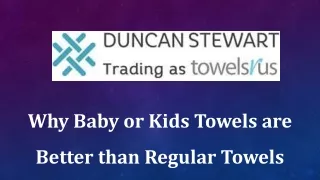 why baby or kids towels are better than regular
